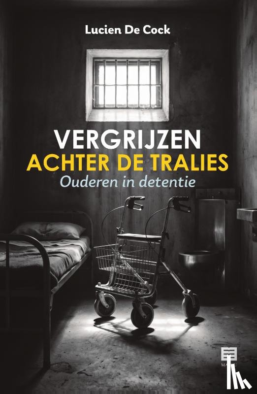 De Cock, Lucien - Vergrijzen achter de tralies