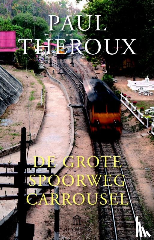 Theroux, Paul - De grote spoorwegcarrousel