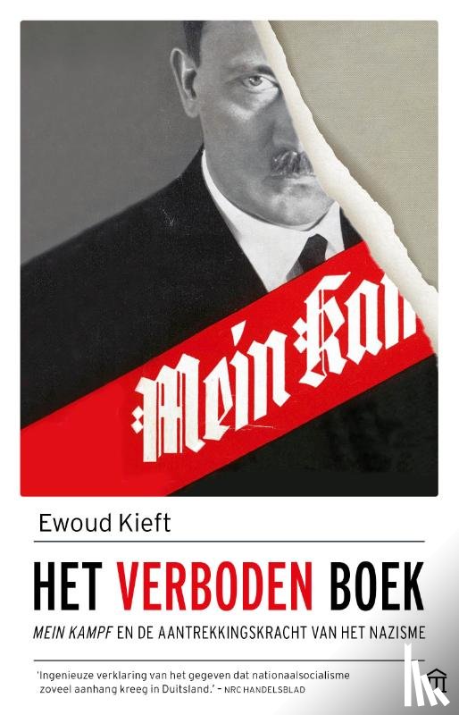 Kieft, Ewoud - Het verboden boek - Mein Kampf en de aantrekkingskracht van het nazisme