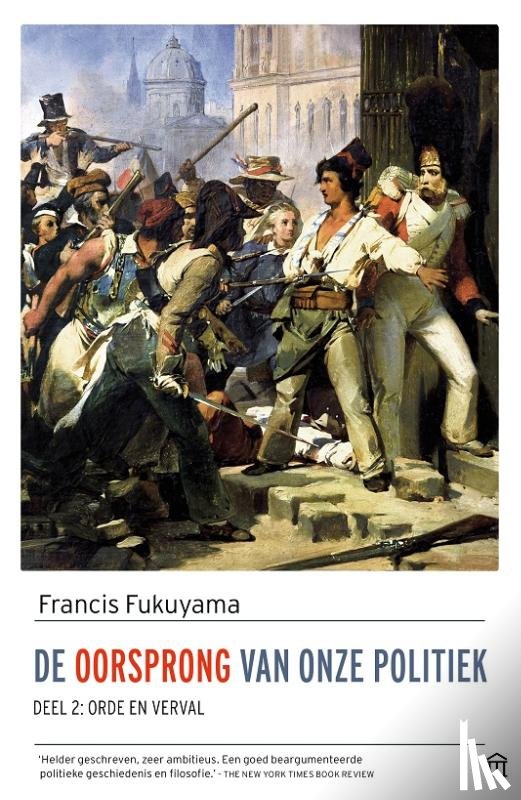 Fukuyama, Francis - De oorsprong van onze politiek, deel 2