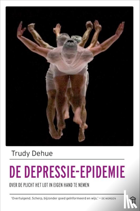Dehue, Trudy - De depressie-epidemie