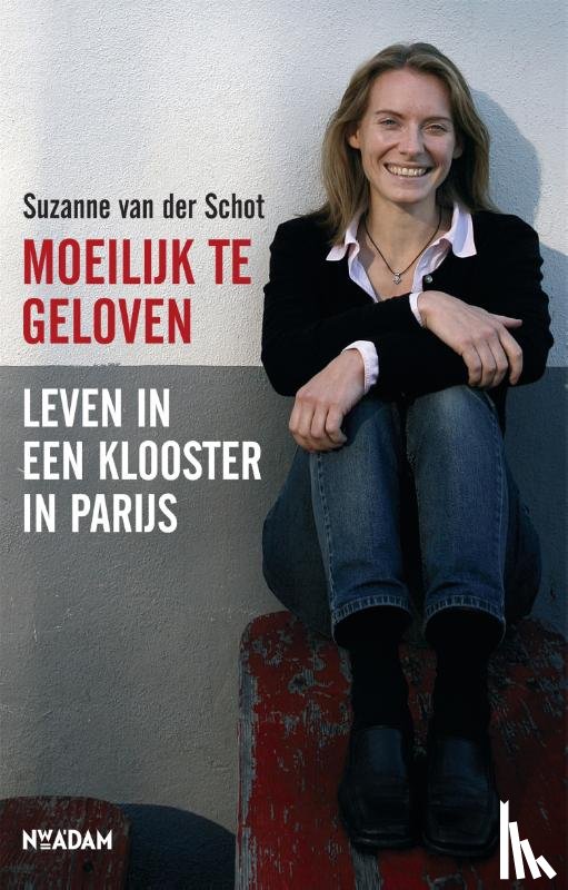 Schot, Suzanne van der - Moeilijk te geloven