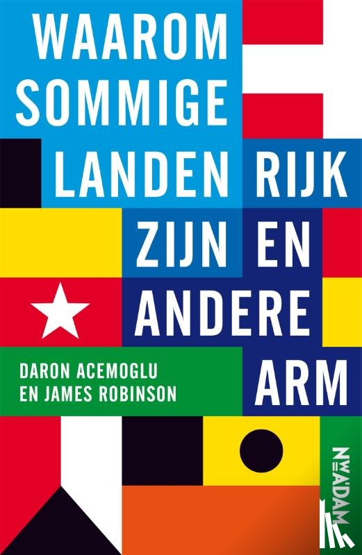 Acemoglu, Daron, Robinson, James - Waarom sommige landen rijk zijn en andere arm