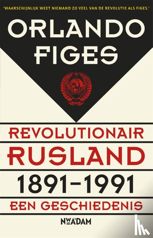 Figes, Orlando - Revolutionair Rusland, 1891-1991