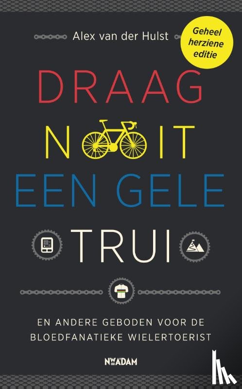 Hulst, Alex van der - Draag nooit een gele trui