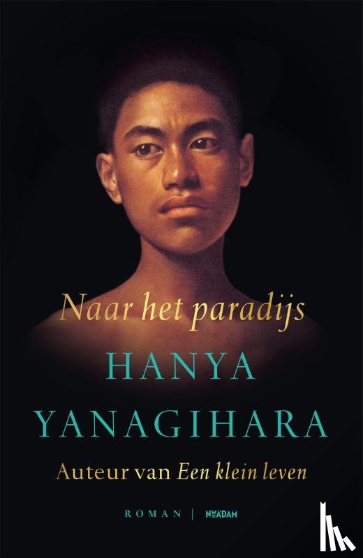 Yanagihara, Hanya - Naar het paradijs