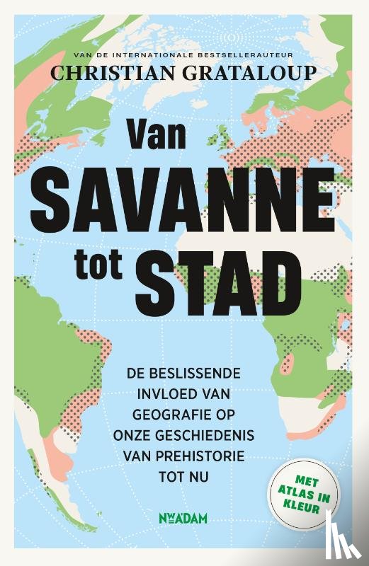 Grataloup, Christian - Van savanne tot stad