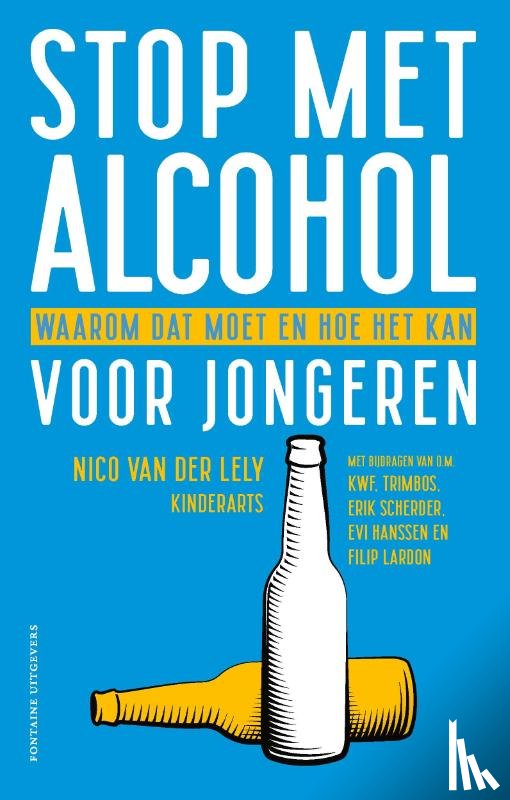 Lely, Nico van der - Stop met alcohol voor jongeren
