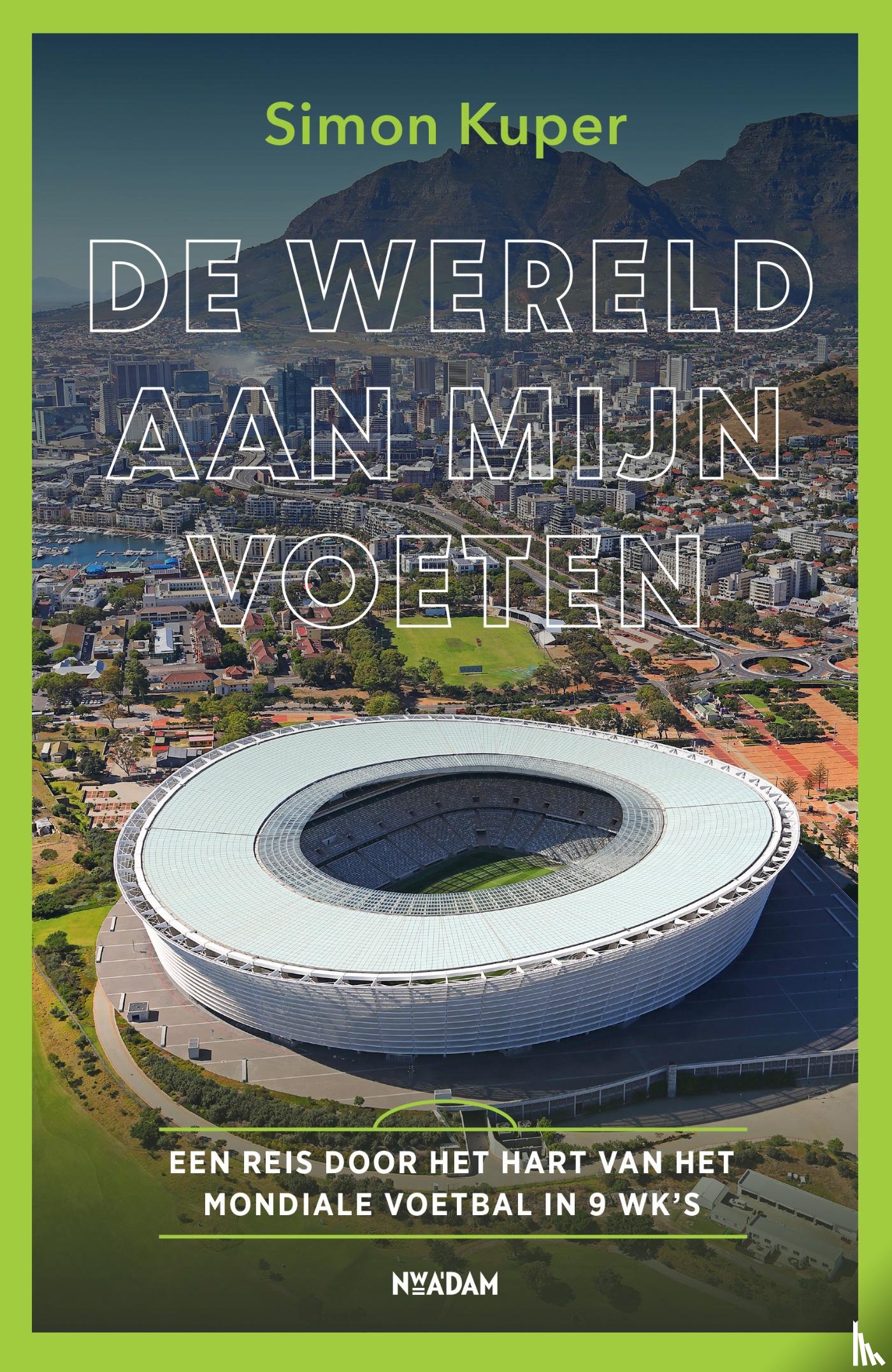 Kuper, Simon - De Wereld aan mijn voeten