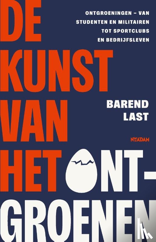 Last, Barend - De kunst van het ontgroenen