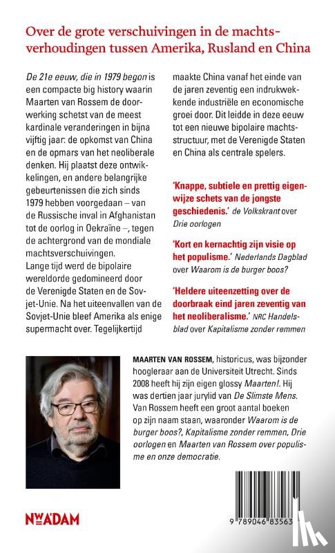 Rossem, Maarten van - De 21e eeuw, die in 1979 begon