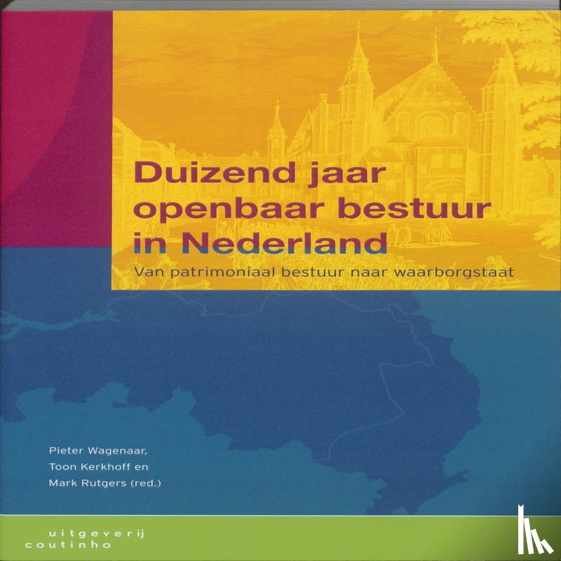  - Duizend jaar openbaar bestuur in Nederland
