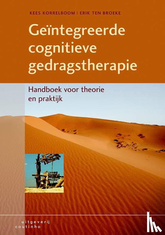 Korrelboom, Kees, Broeke, Erik ten - Geintegreerde cognitieve gedragstherapie