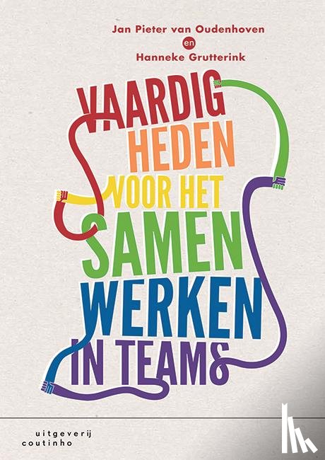 Oudenhoven, Jan Pieter van, Grutterink, Hanneke - Vaardigheden voor het samenwerken in teams