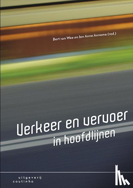 Wee, Bert van, Annema, Jan Anne - Verkeer en vervoer in hoofdlijnen