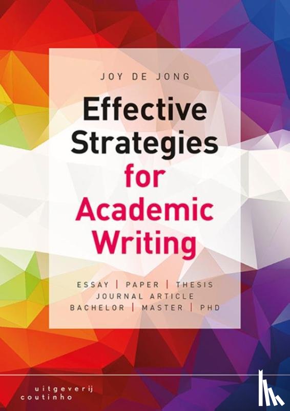 Jong, Joy de - Effective strategies for academic writing