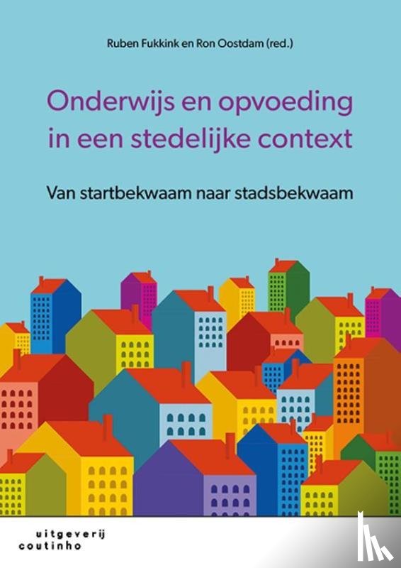 Fukkink, Ruben, Oostdam, Ron - Onderwijs en opvoeding in een stedelijke context