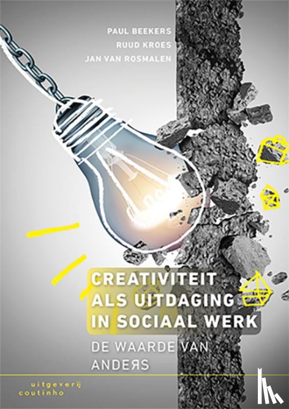 Beekers, Paul, Kroes, Ruud, Rosmalen, Jan van - Creativiteit als uitdaging in sociaal werk