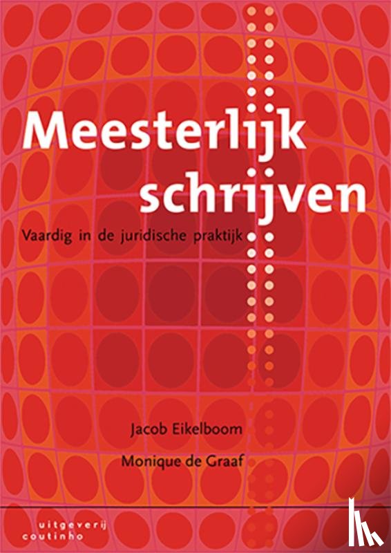 Eikelboom, Jacob, Graaf, Monique de - Meesterlijk schrijven