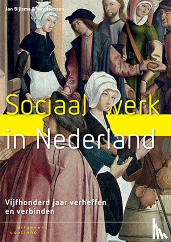 Bijlsma, Jan, Janssen, Hay - Sociaal werk in Nederland