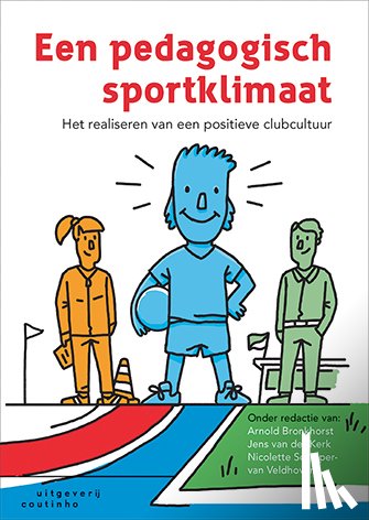 Bronkhorst, Arnold, Kerk, Jens van der, Schipper-van Veldhoven, Nicolette - Een pedagogisch sportklimaat