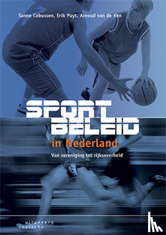 Cobussen, Sanne, Puyt, Erik, Ven, Arnoud van de - Sportbeleid in Nederland