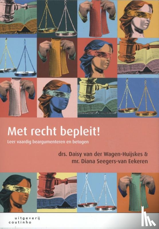 Wagen-Huijskes, Daisy van der, Seegers-van Eekeren, Diana - Met recht bepleit!