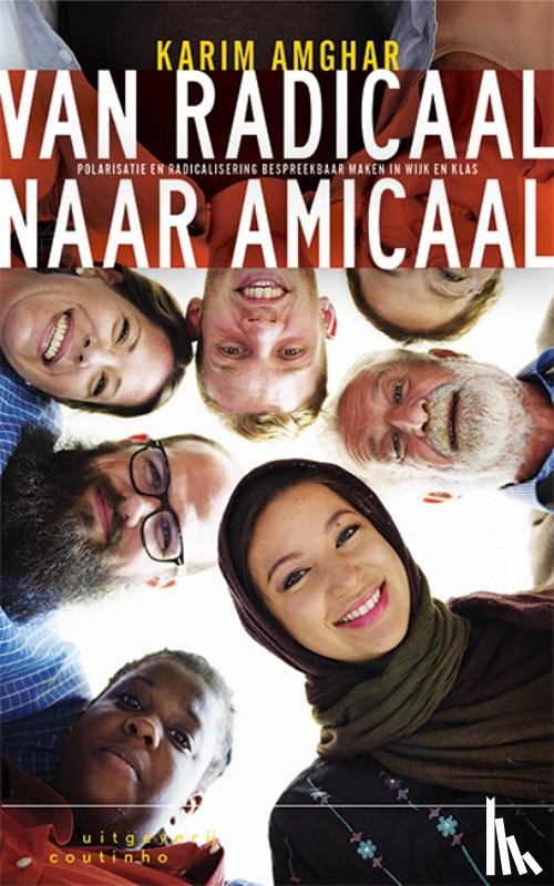 Amghar, Karim - Van radicaal naar amicaal