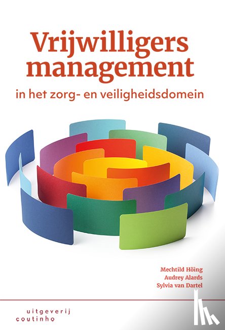 Höing, Mechtild, Alards, Audrey, Dartel, Sylvia van - Vrijwilligersmanagement in het zorg- en veiligheidsdomein