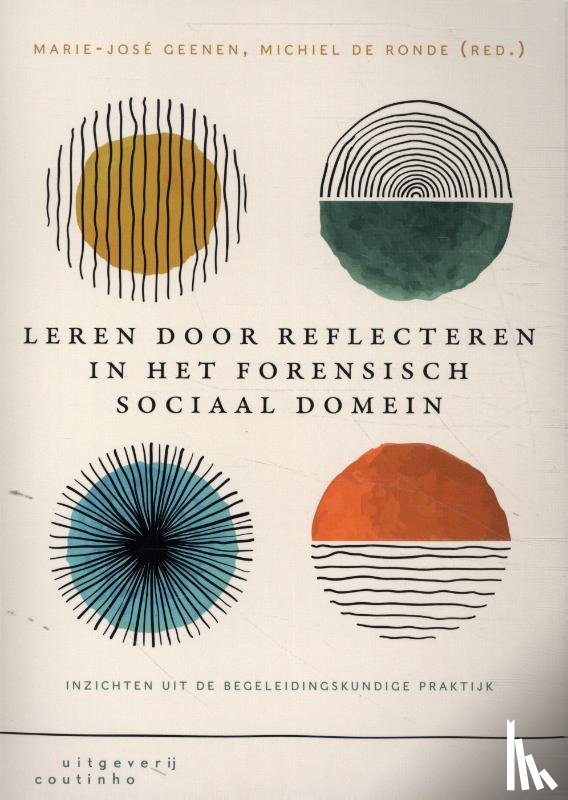 Geenen, Marie-José, Ronde, Michiel de - Leren door reflecteren in het forensisch sociaal domein