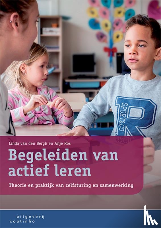 Bergh, Linda van den, Ros, Anje - Begeleiden van actief leren