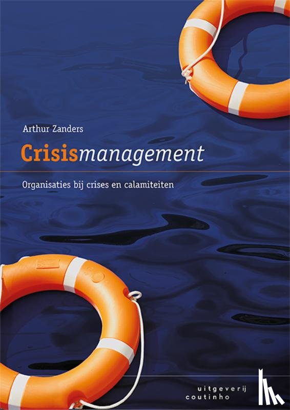Zanders, Arthur - Crisismanagement - Organisaties bij crises en calamiteiten