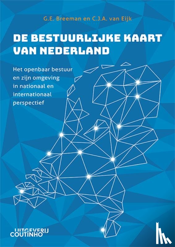 Breeman, Gerard, Eijk, Carola van - De bestuurlijke kaart van Nederland