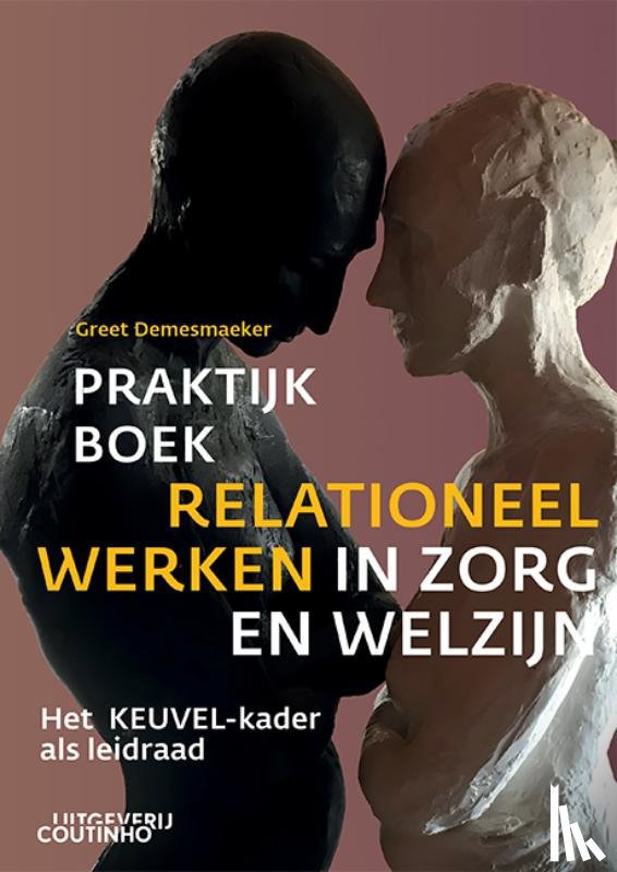 Demesmaeker, Greet - Praktijkboek relationeel werken in zorg en welzijn