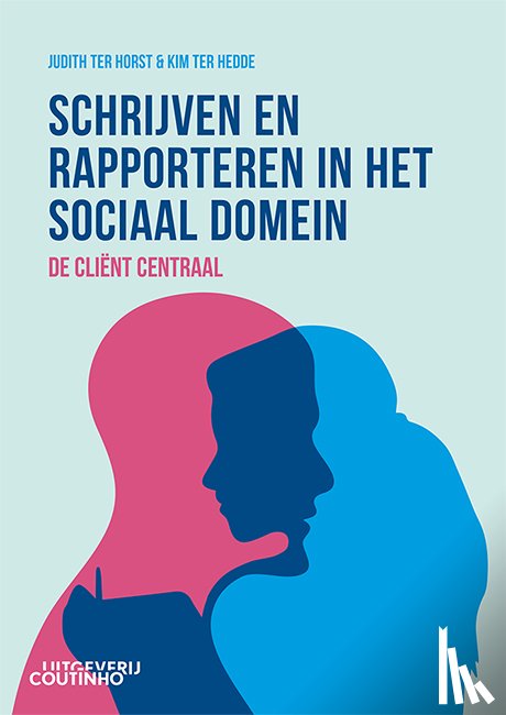 Horst, Judith ter, Hedde, Kim ter - Schrijven en rapporteren in het sociaal domein