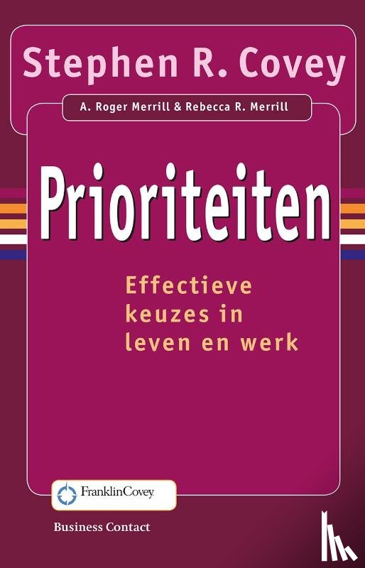 Covey, Stephen R., Merill, A. Roger, Merill, Rebecca R. - Prioriteiten