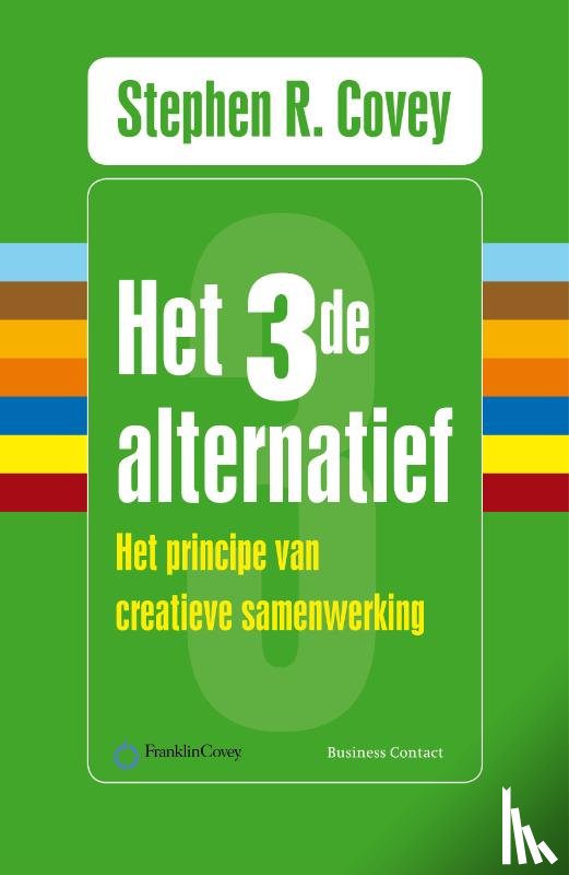 Covey, Stephen R., England, Breck - Het derde alternatief