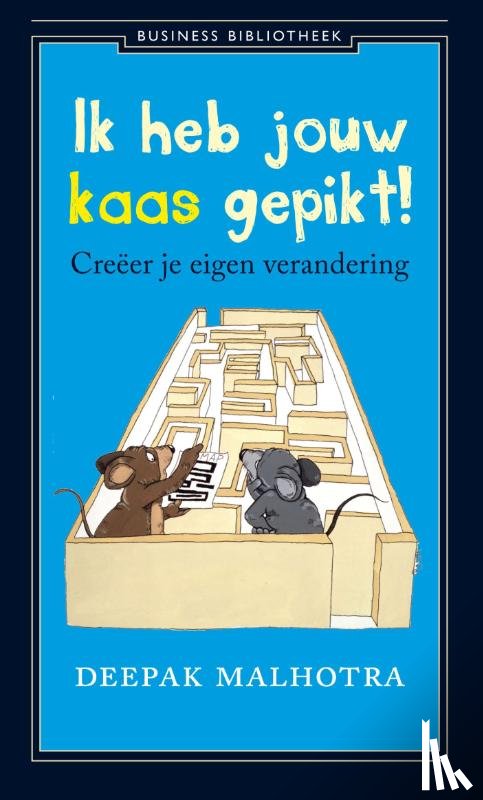 Malhotra, Deepak - Ik heb jouw kaas gepikt
