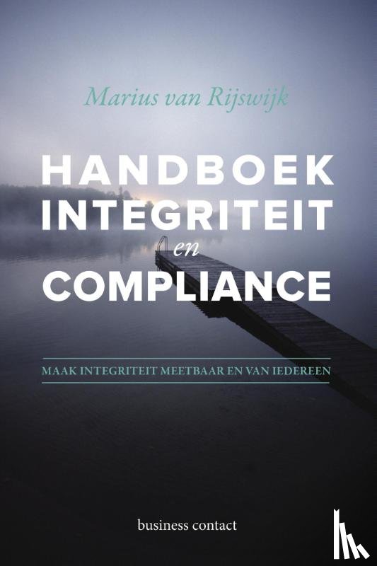 Rijswijk, Marius van - Handboek integriteit en compliance