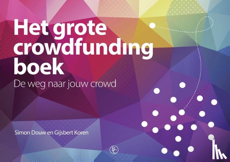 Douw, Simon, Koren, Gijsbert - Het grote crowdfunding boek