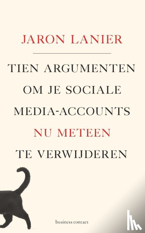 Lanier, Jaron - Tien argumenten om je sociale-media-accounts nu meteen te verwijderen