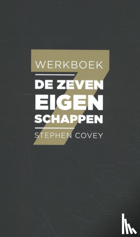 Covey, Stephen - De zeven eigenschappen