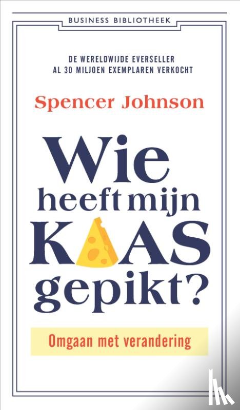 Johnson, Spencer - Wie heeft mijn kaas gepikt?