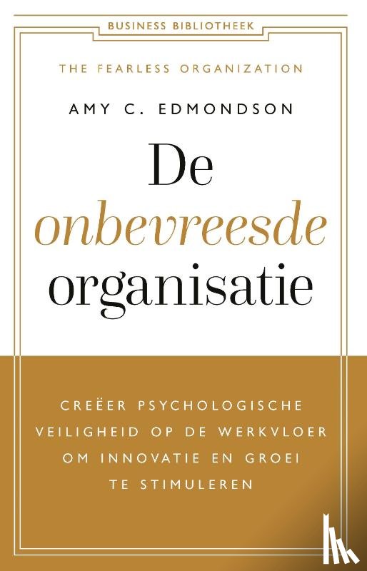 Edmondson, Amy C. - De onbevreesde organisatie