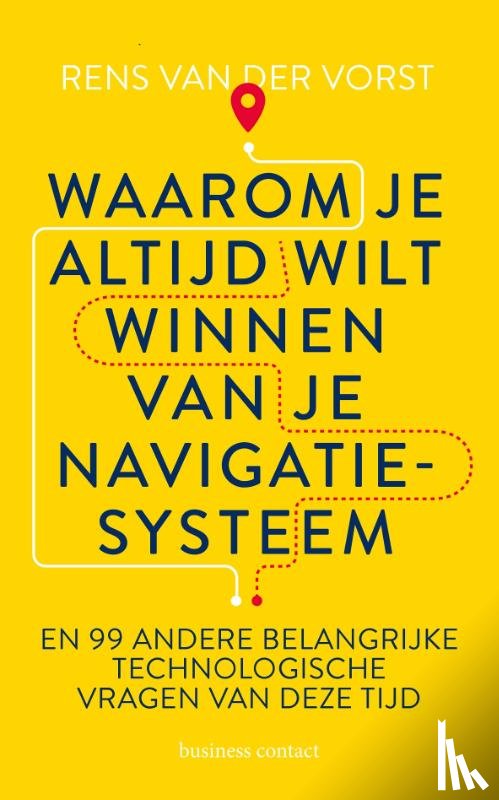 Vorst, Rens van der - Waarom je altijd wilt winnen van je navigatiesysteem