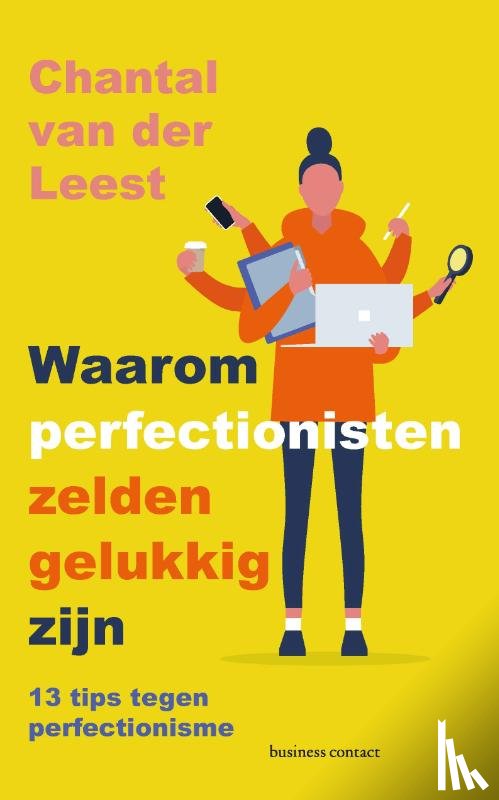 Leest, Chantal van der - Waarom perfectionisten zelden gelukkig zijn