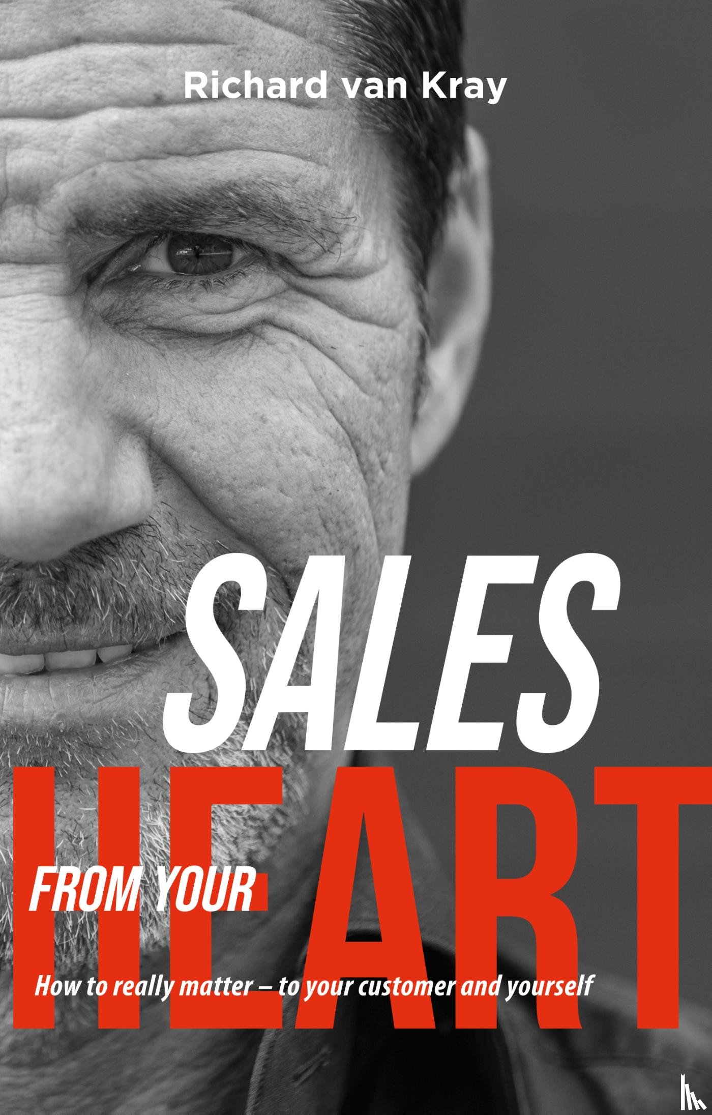 Kray, Richard van - Sales From Your Heart