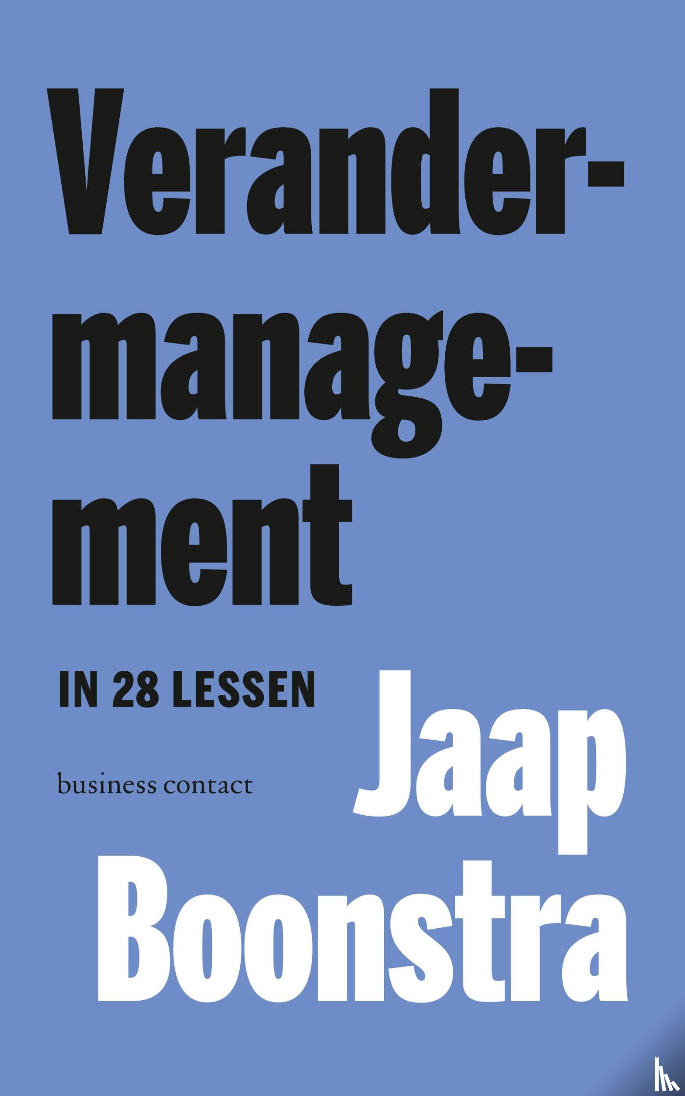 Boonstra, Jaap - Verandermanagement in 28 lessen