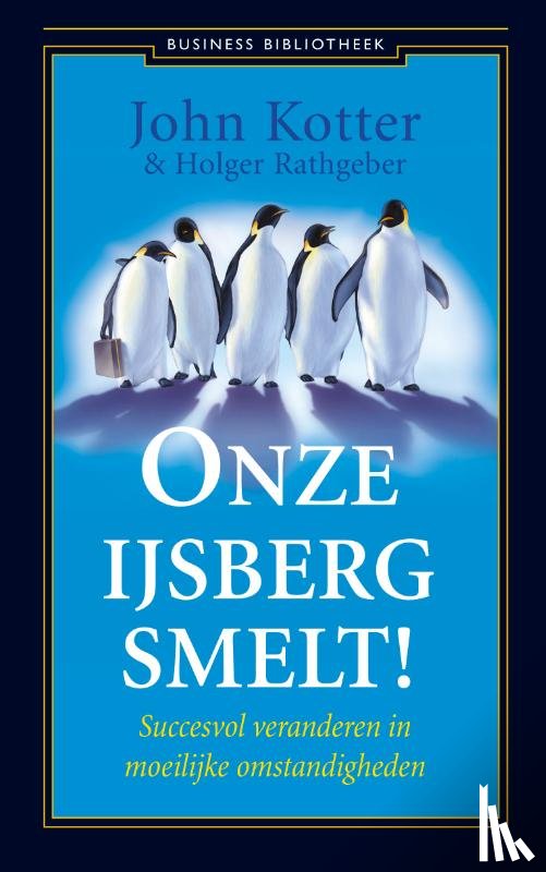 Kotter, John - Onze ijsberg smelt!
