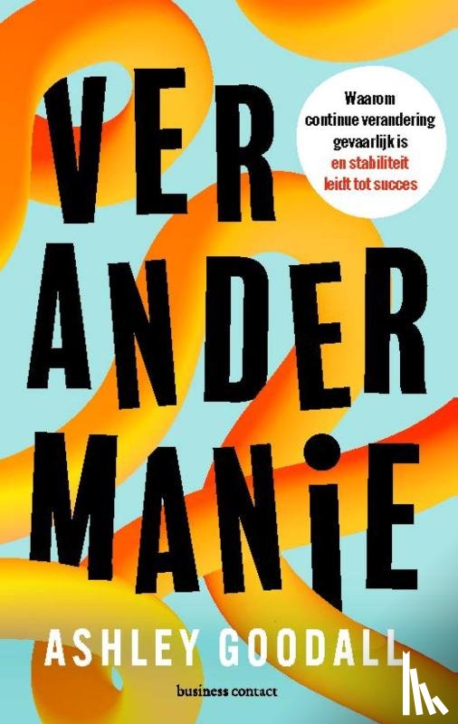 Goodall, Ashley - Verandermanie